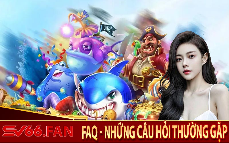 FAQs - Những Câu Hỏi Thường Gặp