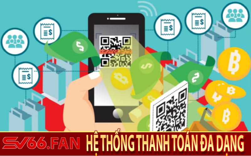 Hệ Thống Thanh Toán Đa Dạng